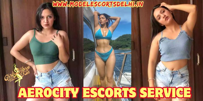 Aerocity Escorts